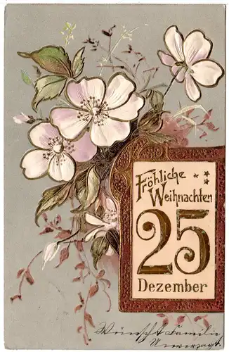 Fröhliche Weihnachten 25. Dez, 1908 gebr. Farb Präge-AK m. Blumen