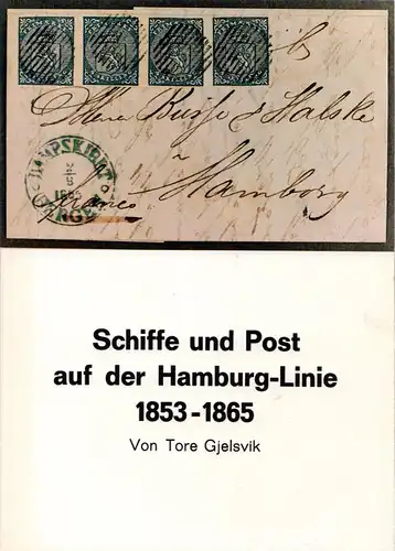 Tore Gjelsvik, Norwegen, Schiffe und Post auf der Hamburg-Linie 1853-1865