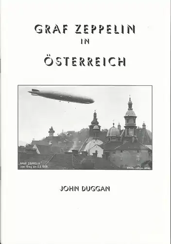 J. Duggan, Graf Zeppelin in Österreich, 80 S. m. Abb. u. Bewertungen! 