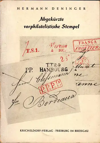 Deninger, H., Abgeküzte vorphilatelistische Stempel, 91 S.