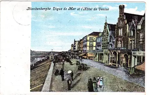 Belgien, Blankenberghe m. Hotel de Venise, 1908 gebr. Farb-AK