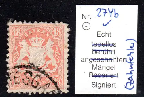 Bayern 27 Yb, gest. 18 Kr. zinnober (WZ weite Raute) m. Eckzahnmangel. Geprüft