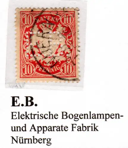 Bayern, gebr. 10 Pf. m. Firmenlochung E.B., Elektr. Bogenlampen Fabrik Nürnberg