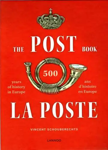 Schouberechts, V., The Post Book, 500 years of history in Europe, 206 S. m. Abb.