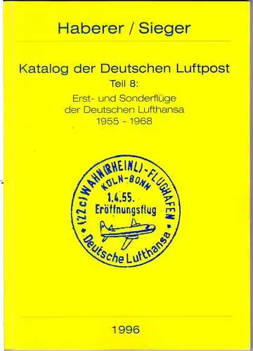 Haberer/Sieger, Katalog der Deutschen Luftpost, Lufthansa 1955-1968, 127 S.