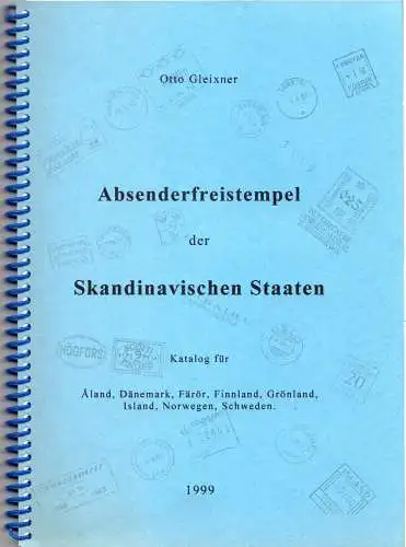 Gleixner, O., Absenderfreistempel der Skandinavischen Staaten, Katalog, 124 S.