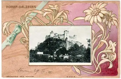 Österreich, Hohen-Salzburg, 1900 gebr. Passe Partout Präge-AK m. Edelweiss