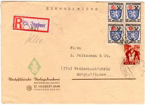 Saar 1947, MiF 24+4x15 F. auf Firmen Einschreiben Brief v. St. Ingbert n. Baden