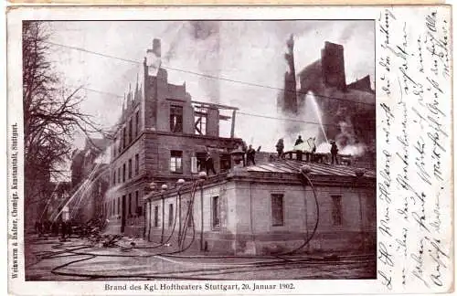 Stuttgart, Brand des Kgl. Hoftheaters m. Feuerwehr, 1902 gebr. sw-AK