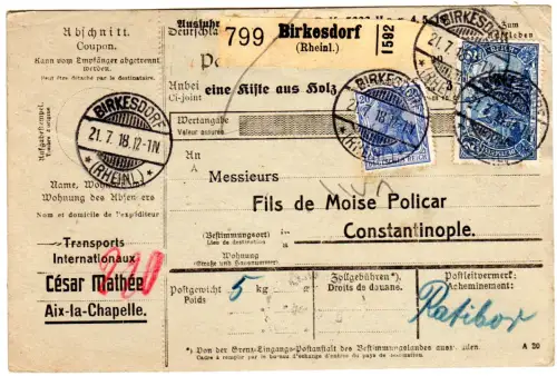 DR 1918, 2 Mk+20 Pf. auf Paketkarte v. Birkesdorf (Rheinl.) i.d. Türkei 
