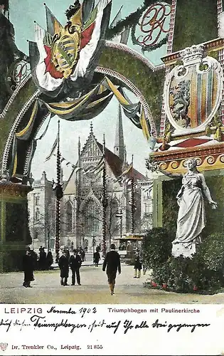 AK Leipzig. Triumphbogen mit Paulinerkirche. ca.1902