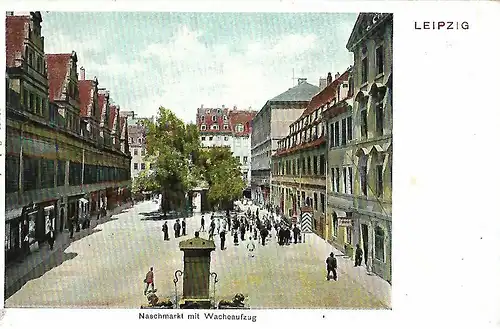 AK Leipzig. Naschmarkt mit Wacheaufzug. ca.1905, Verlag Dr. Trenkler & Co., gut