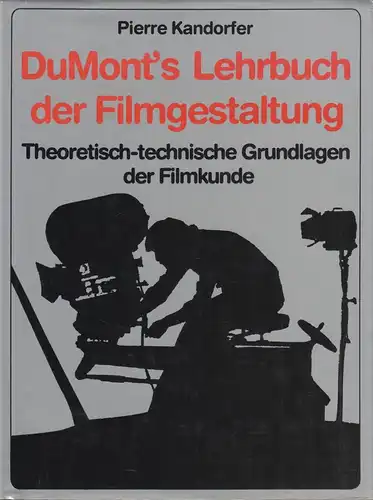 Buch: DuMont's Lehrbuch der Filmgestaltung. Kandorfer, Pierre, 1984, DuMont