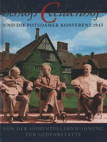 Buch: Schloss Cecilienhof und die Potsdamer Konferenz 1945, Giersberg, Hans