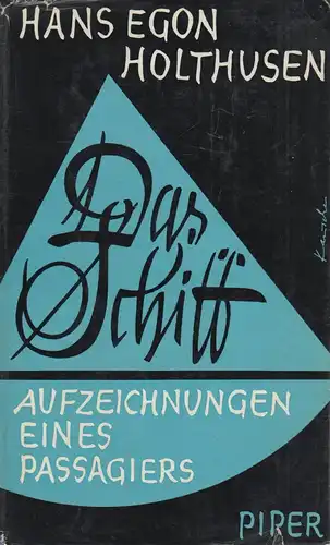 Buch: Das Schiff. Holthusen, Hans Egon, 1956, Piper Verlag, gebraucht, gut