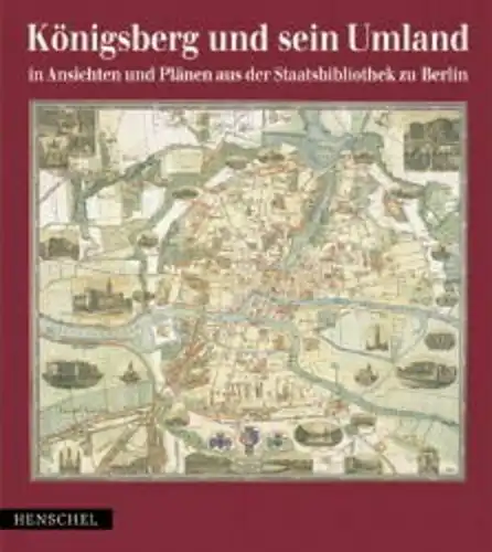 Buch:Königsberg und sein Umland in Ansichten und Plänen aus der Staatsbibliothek