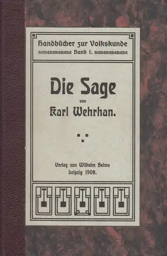 Buch: Die Sage. Wehrhan, Karl, 1908, Verlag W. Heims, gebraucht, sehr gut
