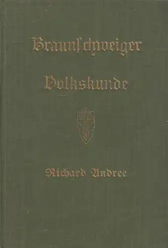 Buch: Braunschweiger Volkskunde. Andree, Richard, 1901, Verlag Viehweg & Sohn