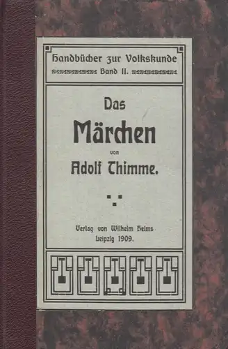 Buch: Das Märchen. Thimme, Adolf, 1909, Verlag W. Heims, gebraucht, sehr gut