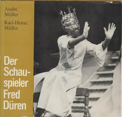 Buch: Der Schauspieler Fred Düren, Müller, Andre und Karl-Heinz, Theaterpraxis 6