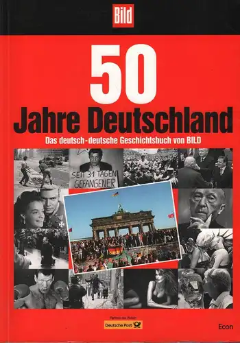 Buch: 50 Jahre Deutschland, 1999, Econ, Das deutsch-deutsche Geschichtsbuch