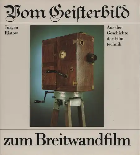 Buch: Vom Geisterbild zum Breitwandfilm, Ristow, Jürgen, 1986, Fotokino, gut