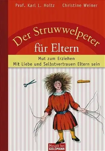 Buch: Der Struwwelpeter für Eltern. Holtz / Weiner, 2008, Mosaik, sehr gut