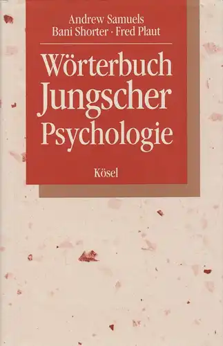 Buch: Wörterbuch Jungscher Psychologie. Samuels / Shorter / Plaut, 1989, Kösel