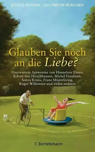 Buch: Glauben Sie noch an die Liebe?, Bender / Burgard, 2012, C. Bertelsmann