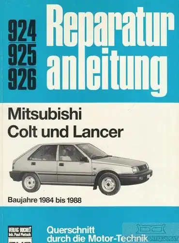 Buch: Reparaturanleitung Mitsubishi Colt und Lancer, Pietsch, Paul. Ca. 1988