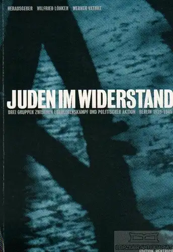Buch: Juden im Widerstand, Löhken, Wilfried / Vathke, Werner. 1993
