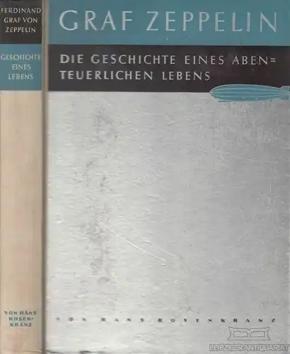 Buch: Ferdinand Graf von Zeppelin, Rosenkranz, Hans. 1931, Verlag Ullstein