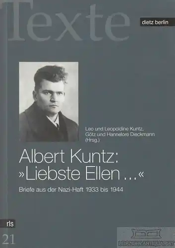 Buch: Albert Kuntz: Liebste Ellen, Kuntz, Dieckmann. 2005, Karl Dietz Verlag