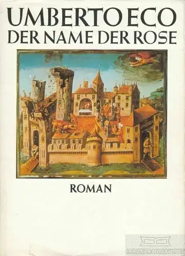 Buch: Der Name der Rose, Eco, Umberto. 1989, Verlag Volk und Welt, Roman