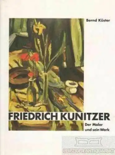 Buch: Friedrich Kunitzer, Küster, Bernd. 1996, Worpsweder Verlag, gebraucht, gut
