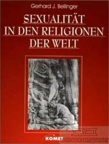 Buch: Sexualität in den Religionen der Welt, Bellinger, Gerhard J. 1999