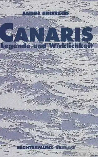 Buch: Canaris, Brissaud, Andre. 1996, Bechtermünz Verlag, gebraucht, gut