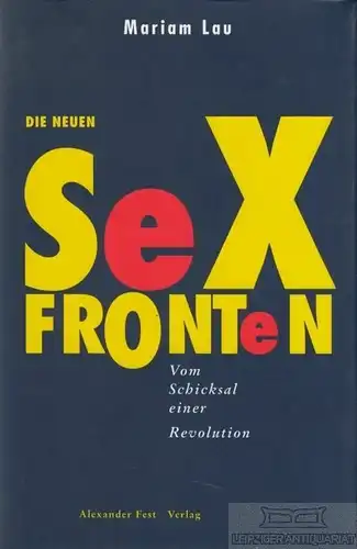 Buch: Die neuen Sexfronten, Lau, Mariam. 2000, Alexander Fest Verlag