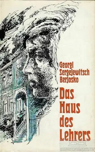 Buch: Das Haus des Lehrers, Berjosko, Georgi Sergejewitsch. 1978, gebraucht, gut