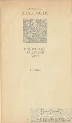 Buch: Unmerklich tanzt die Zeit, Quasimodo, Salvatore. 1967, Gedichte