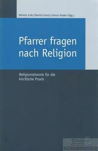 Buch: Pfarrer fragen nach Religion, Gräb, Wilhelm / Korsch. 2002, gebraucht, gut