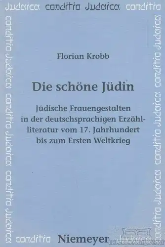 Buch: Die schöne Jüdin, Krobb, Florian. Conditio Judaica, 1993, gebraucht, gut