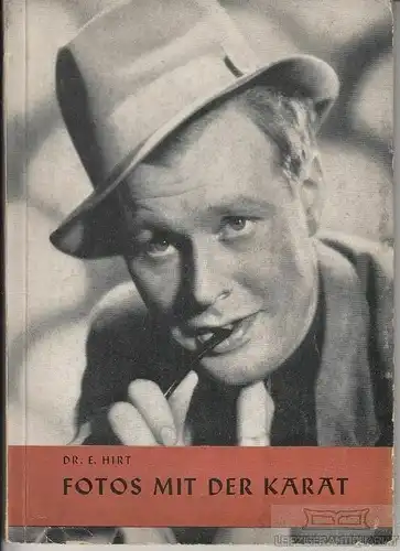 Buch: Fotos mit der Karat, Hirt, E. 1940, Dr. Gerhard Isert Verlag