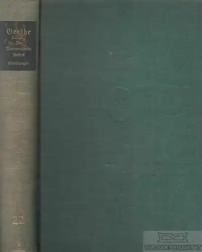 Buch: Welt-Goethe-Ausgabe. Band 22, Goethe, Johann Wolfgang von. Goethes Werke
