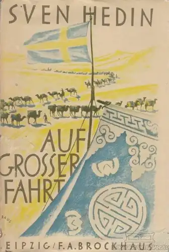 Buch: Auf großer Fahrt, Hedin, Sven. 1942, F.A. Brockhaus Verlag, gebraucht, gut