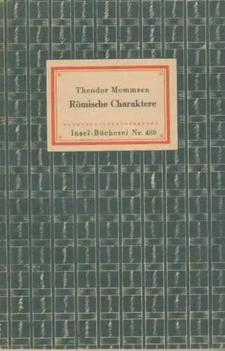 Insel-Bücherei 489, Römische Charaktere, Mommsen, Theodor. 1944, Insel Verlag