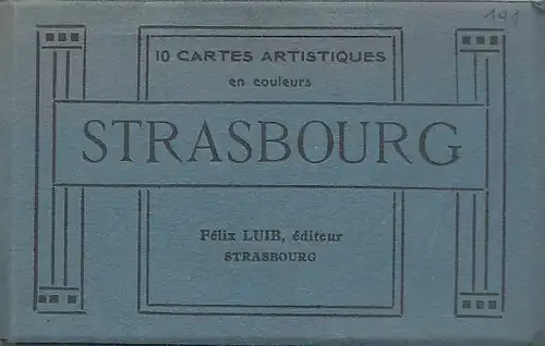 Buch: Strassbourg. Ca. 1910, Felix Luib, editeur, gebraucht, gut