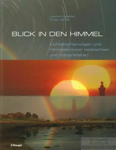Buch: Blick in den Himmel, Laveder, Laurent und Didier Jamet. 2010, Haupt Verlag