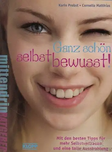 Buch: Ganz schön selbstbewusst!, Probst, Karin; Matthias, Cornelia. 2010