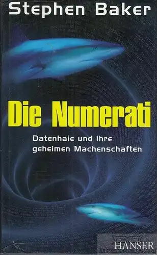 Buch: Die Numerati, Baker, Stephen. 2009, Carl Hanser Verlag, gebraucht, gut
